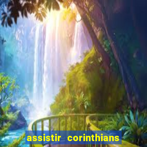 assistir corinthians x s o paulo futemax